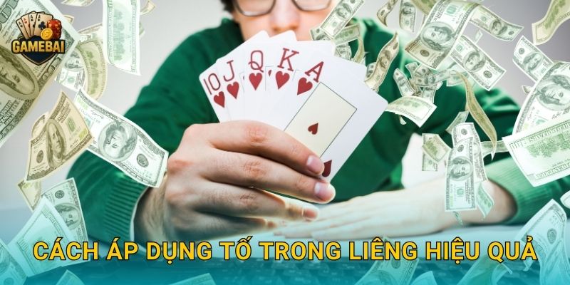 Cách áp dụng tố trong liêng hiệu quả